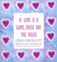 If Love Is A Game, These Are The Rules (eBook, ePUB) - Carter-Scott, Cherie