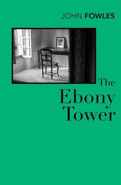 The Ebony Tower (eBook, ePUB) - Fowles, John