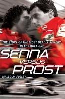Senna Versus Prost (eBook, ePUB) - Folley, Malcolm