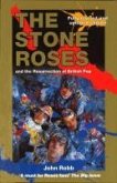 The Stone Roses And The Resurrection Of British Pop (eBook, ePUB)