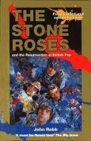 The Stone Roses And The Resurrection Of British Pop (eBook, ePUB) - Robb, John