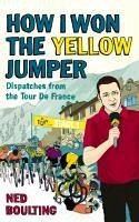 How I Won the Yellow Jumper (eBook, ePUB) - Boulting, Ned