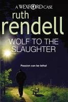 Wolf To The Slaughter (eBook, ePUB) - Rendell, Ruth