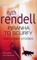 Piranha To Scurfy And Other Stories (eBook, ePUB) - Rendell, Ruth