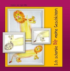 Ich schenke Dir meine Geschichten (eBook, ePUB)