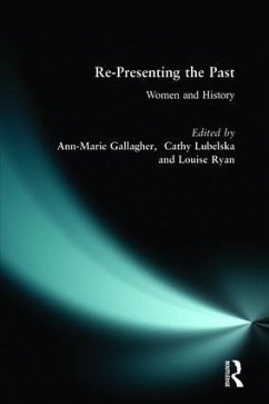 Re-presenting the Past - Gallagher, Ann-Marie; Lubelska, Cathy; Ryan, Louise