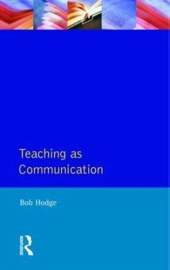 Teaching as Communication - Hodge, Robert