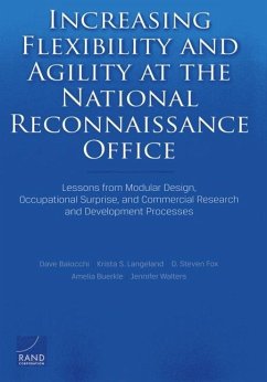 Increasing Flexibility and Agility at the National Reconnaissance Office - Baiocchi, Dave; Langeland, Krista S; Fox, D Steven; Buerkle, Amelia; Walters, Jennifer