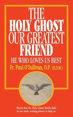 The Holy Ghost, Our Greatest Friend - O'Sullivan, Paul