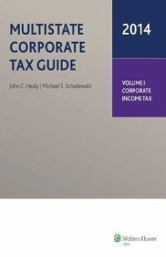 Multistate Corporate Tax Guide, 2014 Edition (2 Volumes) - Healy, John C.; Schadewald, Michael S.