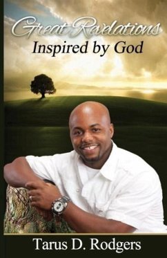 Great Revelations Inspired by God - Rodgers, Tarus D.