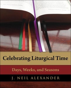 Celebrating Liturgical Time - Alexander, J Neil