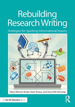 Rebuilding Research Writing - Werner-Burke, Nanci; Knaus, Karin; Helt Decamp, Amy