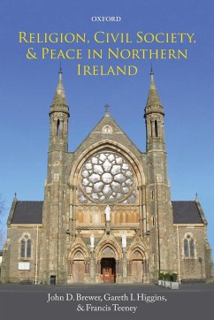 Religion, Civil Society, and Peace in Northern Ireland - Brewer, John D.; Higgins, Gareth I.; Teeney, Francis