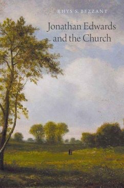 Jonathan Edwards and the Church - Bezzant, Rhys S