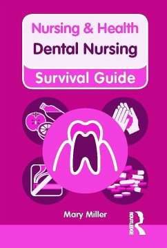 Nursing & Health Survival Guide: Dental Nursing - Miller, Mary