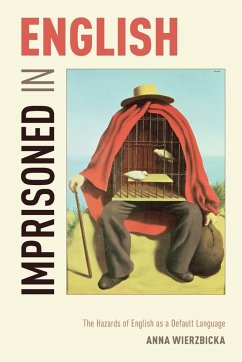 Imprisoned in English - Wierzbicka, Anna