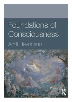 Foundations of Consciousness - Revonsuo, Antti