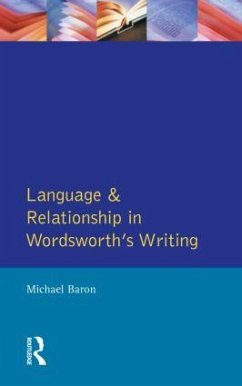 Language and Relationship in Wordsworth's Writing - Baron, Michael