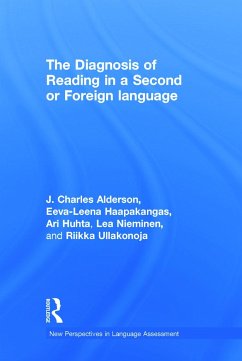The Diagnosis of Reading in a Second or Foreign Language - Alderson, J Charles; Haapakangas, Eeva-Leena; Huhta, Ari