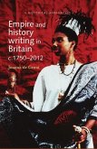 Empire and History Writing in Britain C.1750-2012