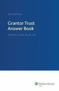 Grantor Trust Answer Book, 2014 - Siegel, Steven G.