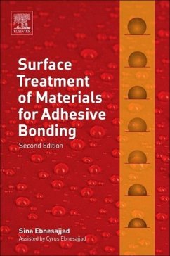 Surface Treatment of Materials for Adhesive Bonding - Ebnesajjad, Sina;Ebnesajjad, Cyrus