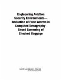 Engineering Aviation Security Environments?reduction of False Alarms in Computed Tomography-Based Screening of Checked Baggage