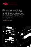 Phenomenology and Embodiment: Husserl and the Constitution of Subjectivity