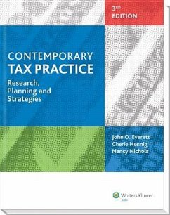 Contemporary Tax Practice: Research, Planning and Strategies (Third Edition) - Everett, John O.; Hennig, Cherie; Nichols, Nancy