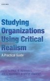 Studying Organizations Using Critical Realism Studying Organizations Using Critical Realism
