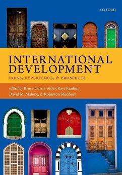 International Development: Ideas, Experience, and Prospects - Currie-Alder, Bruce; Kanbur, Ravi; Malone, David M.