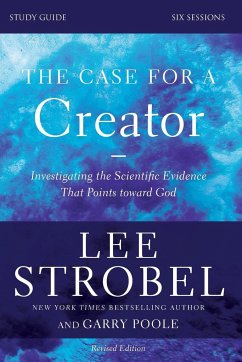 Case for a Creator Bible Study Guide Revised Edition   Softcover - Strobel, Lee