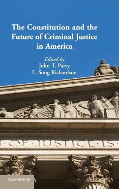 The Constitution and the Future of Criminal Justice in America