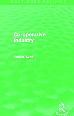 Co-Operative Industry (Routledge Revivals) - Aves, Ernest