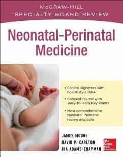 McGraw-Hill Specialty Board Review Neonatal-Perinatal Medicine - Adams-Chapman, Ira; Carlton, David P; Moore, James E