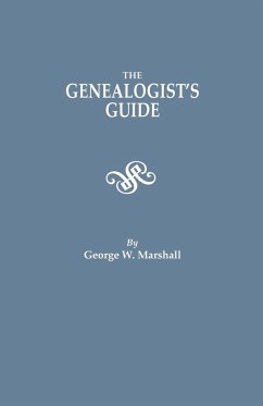 Genealogist's Guide. Reprinted from the Last Edition of 1903 - Marshall, George W.