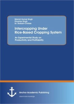 Intercropping Under Rice-Based Cropping System: An Experimental Study on Productivity and Profitability - Singh, Manish Kumar