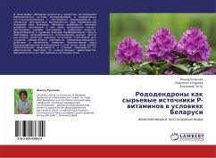 Rododendrony kak syr'ewye istochniki R-witaminow w uslowiqh Belarusi - Rupasova, Zhanna;Goncharova, Ljudmila;Titok, Vladimir