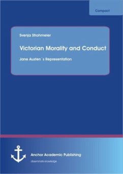 Victorian Morality and Conduct: Jane Austen´s Representation - Strohmeier, Svenja
