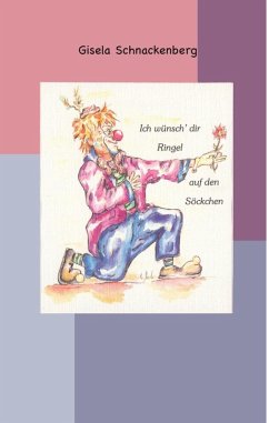 Ich wünsch' dir Ringel auf den Söckchen (eBook, ePUB) - Schnackenberg, Gisela