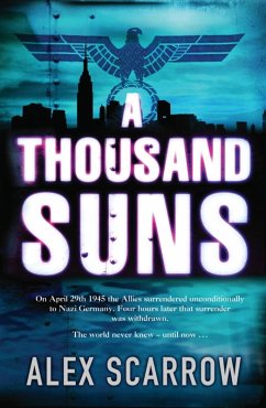 A Thousand Suns (eBook, ePUB) - Scarrow, Alex