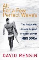 All For A Few Perfect Waves (eBook, ePUB) - Rensin, David