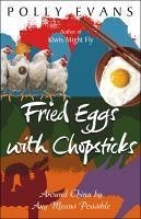 Fried Eggs With Chopsticks (eBook, ePUB) - Evans, Polly