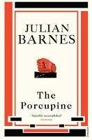 The Porcupine (eBook, ePUB) - Barnes, Julian