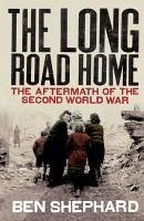 The Long Road Home (eBook, ePUB) - Shephard, Ben