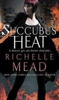 Succubus Heat (eBook, ePUB) - Mead, Richelle