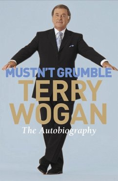 Mustn't Grumble (eBook, ePUB) - Wogan, Terry