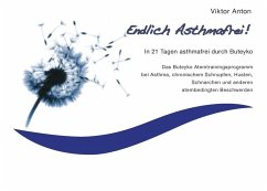 Endlich Asthmafrei (eBook, ePUB) - Anton, Viktor