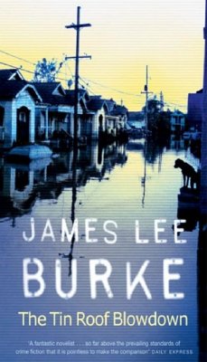 The Tin Roof Blowdown (eBook, ePUB) - Burke, James Lee